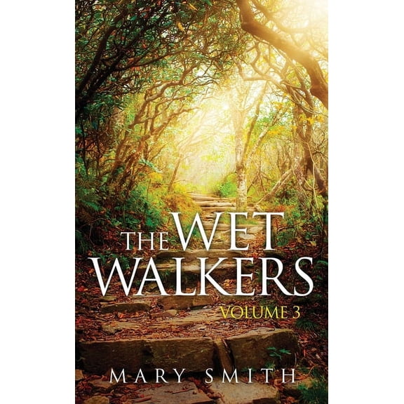 The Wet Walkers: Volume 3, (Hardcover)