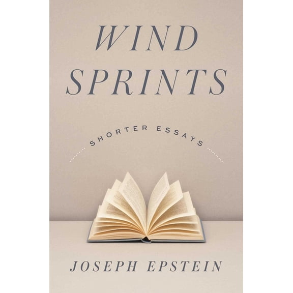 Pre-Owned Wind Sprints: Shorter Essays (Hardcover) 1604191007 9781604191004