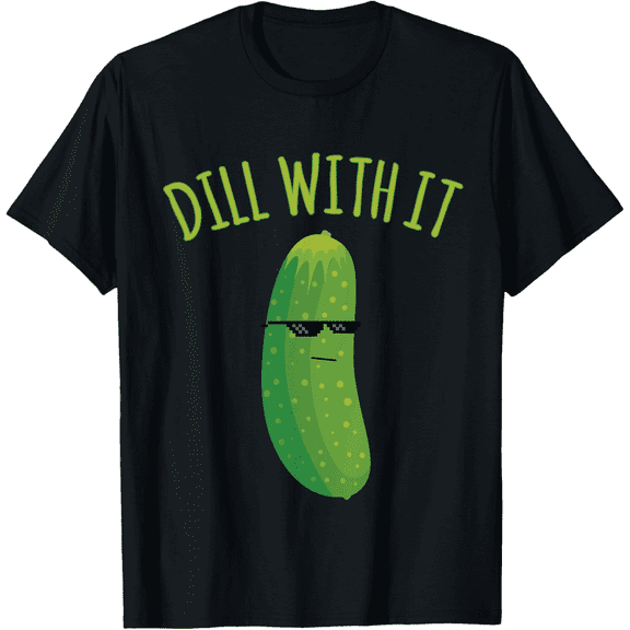 Funny Dill With It Pickle Graphic T-Shirt Retro Pun Sunglasses Unisex Adult Tee