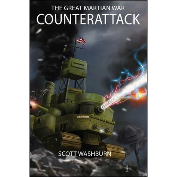 Pre-Owned The Great Martian War: Counterattack (Paperback) 1945430117 9781945430114