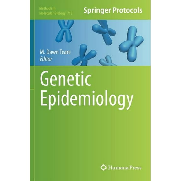 Methods in Molecular Biology Genetic Epidemiology, Book 713, (Hardcover)