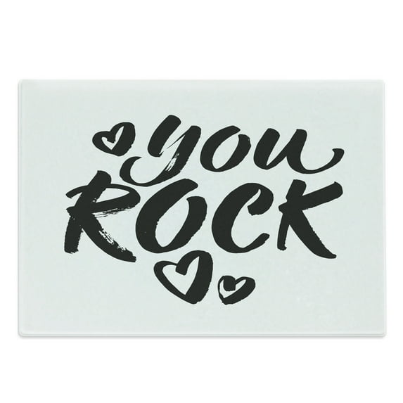 You Rock Cutting Board, Simple Monochrome Cursive Lettering with Heart Ornaments Motto Illustration, Decorative Tempered Glass Cutting and Serving Board, in 3 Sizes, by Ambesonne