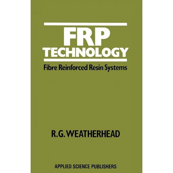 Frp Technology: Fibre Reinforced Resin Systems, (Paperback)