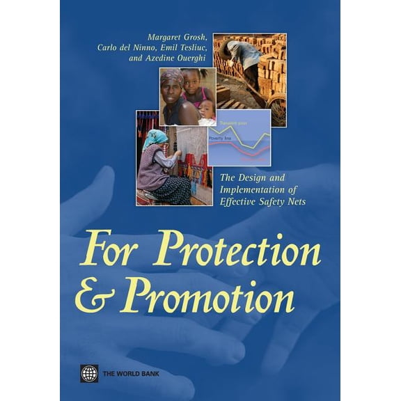 For Protection and Promotion: The Design and Implementation of Effective Safety Nets, (Paperback)