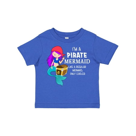 

Inktastic I m a Pirate Mermaid-like a Regular Mermaid Only Cooler Gift Toddler Boy or Toddler Girl T-Shirt