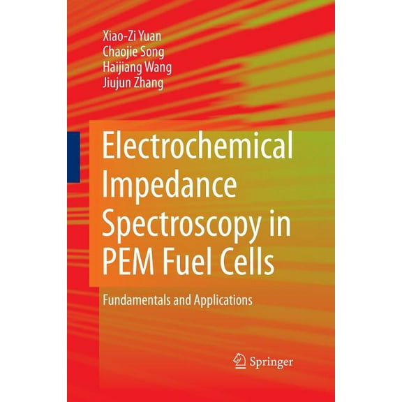 Electrochemical Impedance Spectroscopy in Pem Fuel Cells: Fundamentals and Applications, (Paperback)