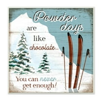 Stupell Industries Powder Days Are Like Chocolate Phrase Ski Sports, 12 x 12, Design by Elizabeth Tyndall