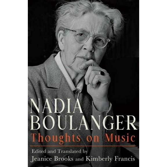 Eastman Studies in Music Nadia Boulanger: Thoughts on Music, Book 166, (Hardcover)