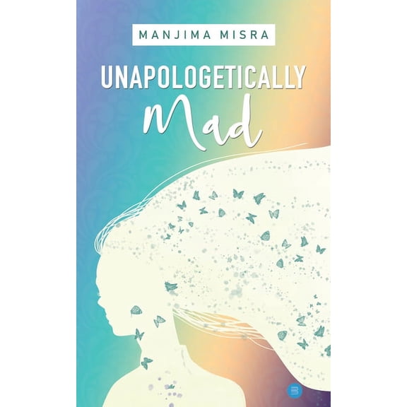 Unapologetically Mad (Paperback)