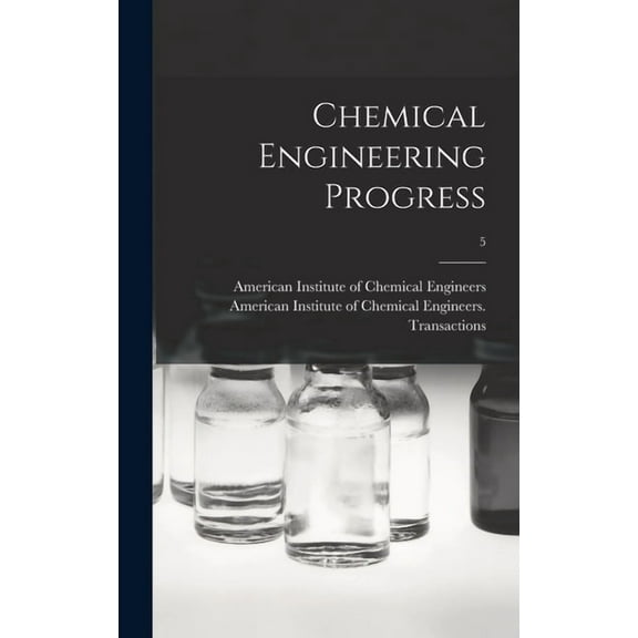 Chemical Engineering Progress; 5 (Hardcover)