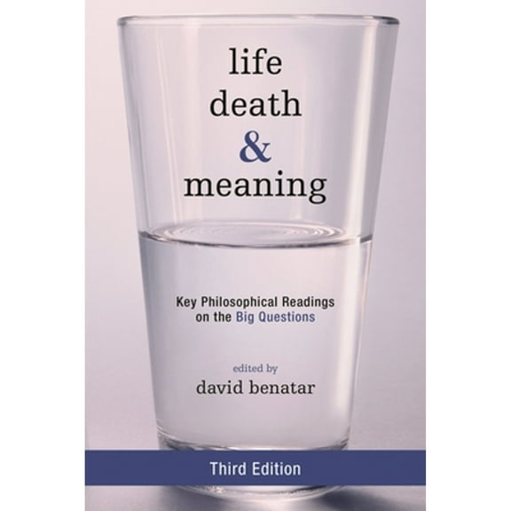 Pre-Owned Life, Death, and Meaning: Key Philosophical Readings on the Big Questions (Paperback) by Margaret A Boden, Fred Feldman, John Martin Fischer