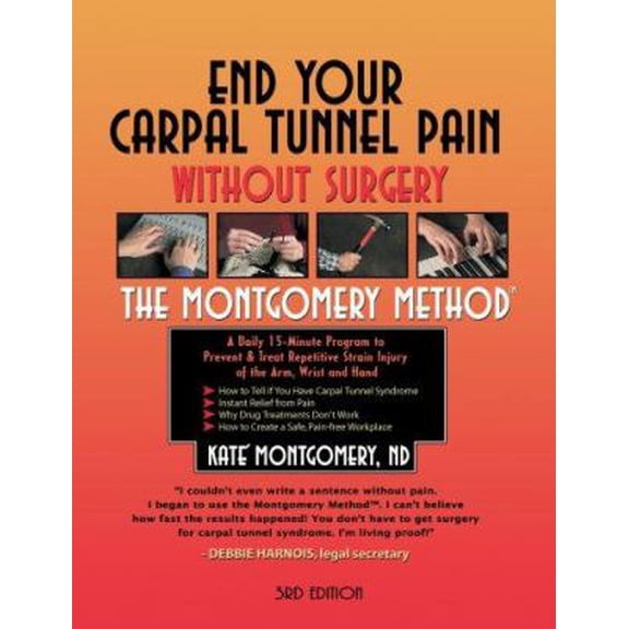End Your Carpal Tunnel Pain Without Surgery (3rd Edition) (Paperback) 1878069179 9781878069177