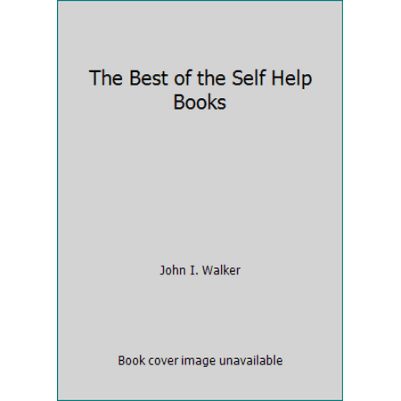 The Best of the Self Help Books (Paperback - Used) 096210731X 9780962107313