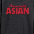 thumbnail image 3 of Instant Message - Phenomenally Asian - Women's Lightweight French Terry Long Sleeve Shirt, 3 of 6