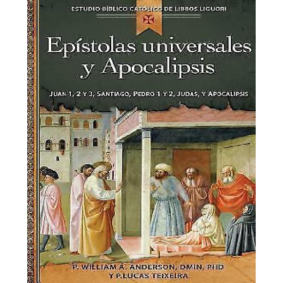 Epistolas Universelles y Apocalipsis/Lettres Universelles et le Livre de la Révélation: Juan 1, 2 y 3, Santiago, Pedro 1 y 2, Judas, Apocalipsis