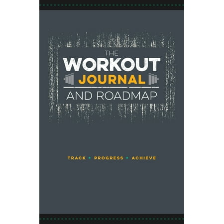 The Workout Journal and Roadmap : Track. Progress. (Best Workout Journal App)