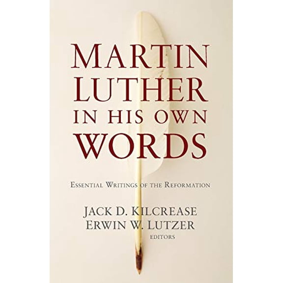 Martin Luther in His Own Words