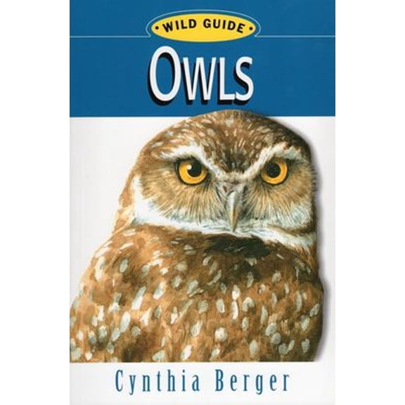 Pre-Owned Stackpole Books STACKSP11732130 Wild Guide Owls (Paperback) 0811732134 9780811732130