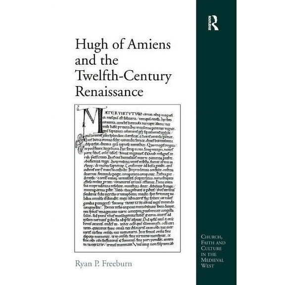 Church, Faith and Culture in the Medieva Hugh of Amiens and the Twelfth-Century Renaissance, (Hardcover)