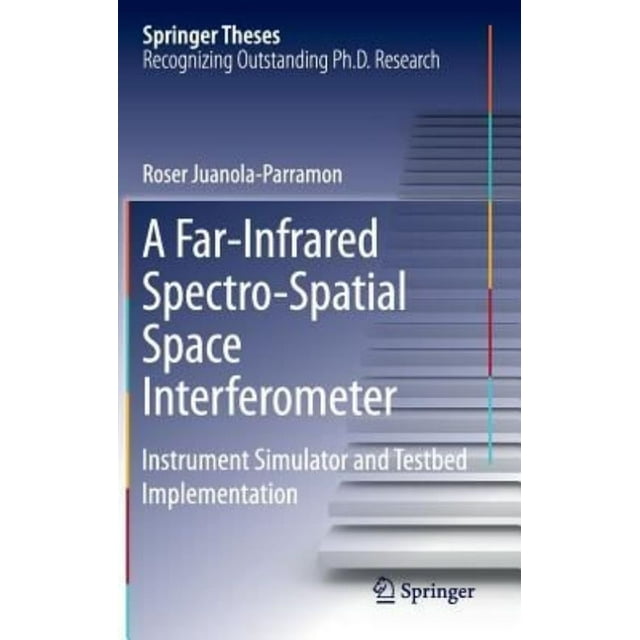 Spectromètre Spatial Infrarouge Lointain: Simulateur d'Instruments et Mise en Place du Lit de Test (Thèses de Printemps)
