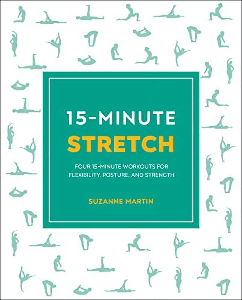 15 Minute Fitness: 15-Minute Stretch: Four 15-Minute Workouts for