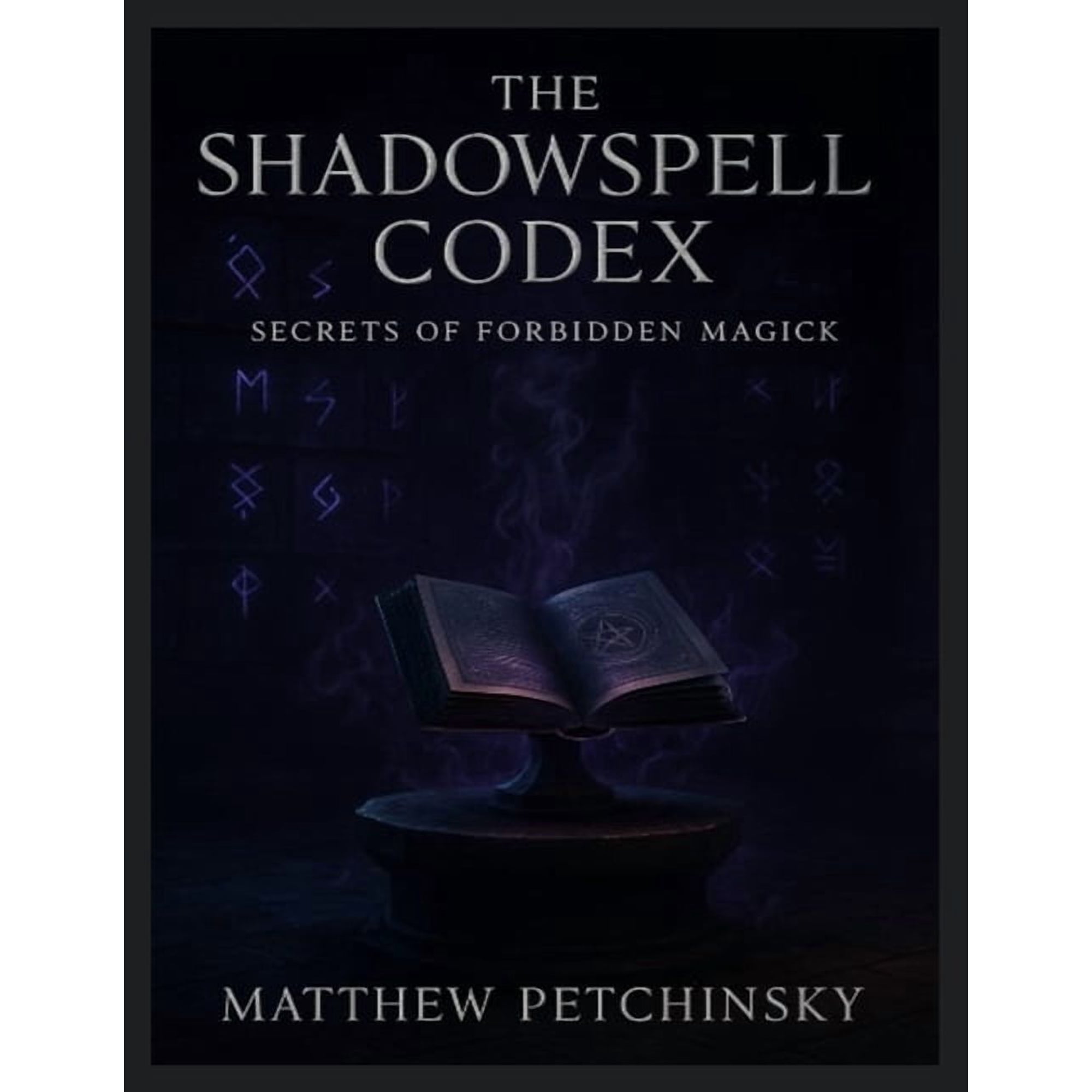 Apophis s Magick The Shadowspell Codex: Secrets of Forbidden Magick (Paperback)