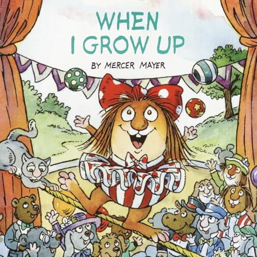 Pre-Owned When I Grow Up (Little Critter) (Paperback) 0375826327 9780375826320