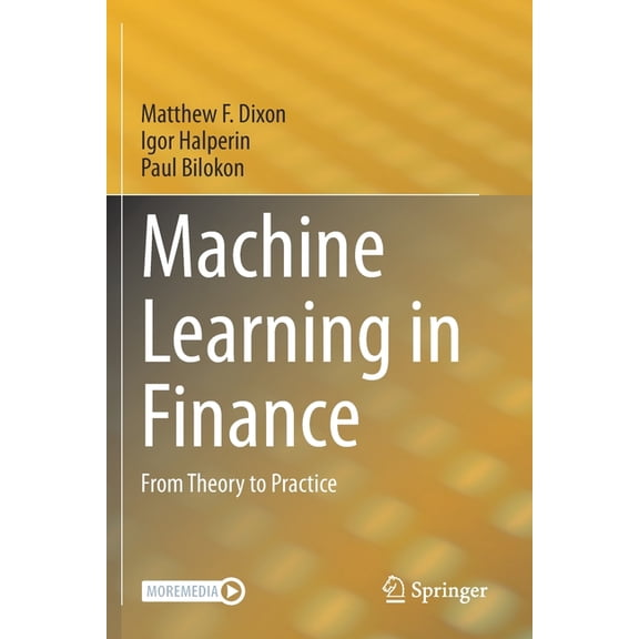 Machine Learning in Finance: From Theory to Practice, (Paperback)