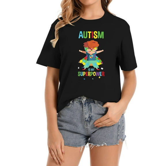 autism is my superpower autistic Autism awareness Stylish Women's Tops - Short Sleeve Shirts with Cool Graphic Print