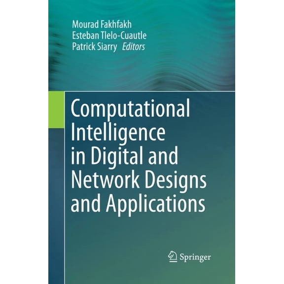 Computational Intelligence in Digital and Network Designs and Applications, (Paperback)