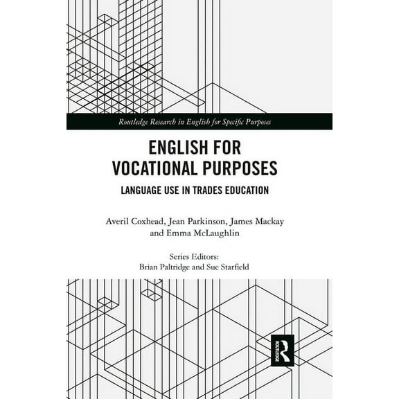 Routledge Research in English for Specif English for Vocational Purposes: Language Use in Trades Education, (Paperback)