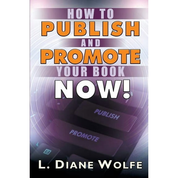 How to Publish and Promote Your Book Now! (Paperback)