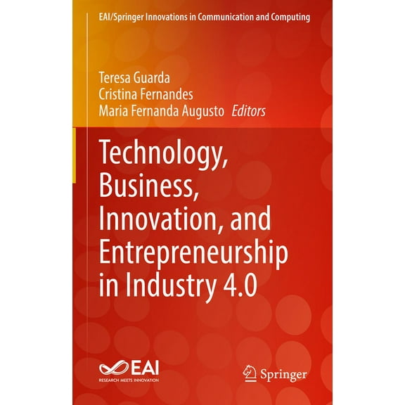 Eai/Springer Innovations in Communicatio Technology, Business, Innovation, and Entrepreneurship in Industry 4.0, (Hardcover)