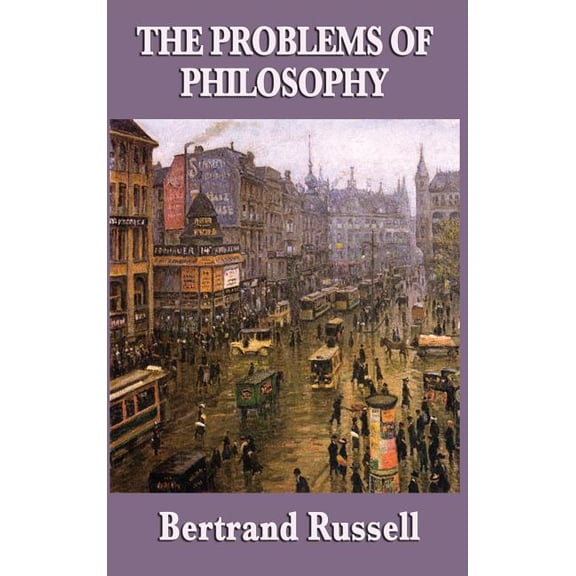 The Problems of Philosophy: A Classic Introduction to Modern Philosophy, (Hardcover)