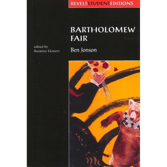 Revels Student Editions Bartholomew Fair (Revels Student Edition): By Ben Jonson, (Paperback)