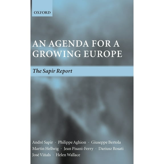 An Agenda for a Growing Europe: The Sapir Report, (Hardcover)