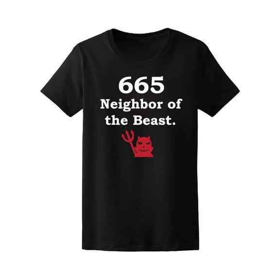 Neighbor Of The Beast 665 Funny Tee Women's -Image by Shutterstock
