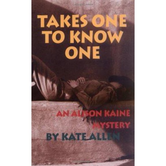 Pre-Owned Takes One to Know One (The Third Alison Kaine Mystery) (Paperback) 093467874X 9780934678742