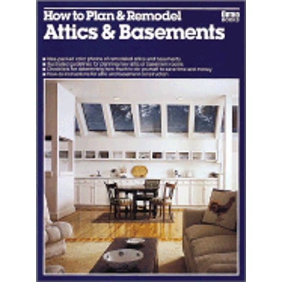 How to Plan and Remodel Attics and Basements/05926, 9780897210737, 0897210735, Paperback,