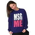 thumbnail image 4 of Message Me MSG Dating Flirting Flirty Women Plus Size Crewneck Sweatshirt Brisco Brands 3X, 4 of 4