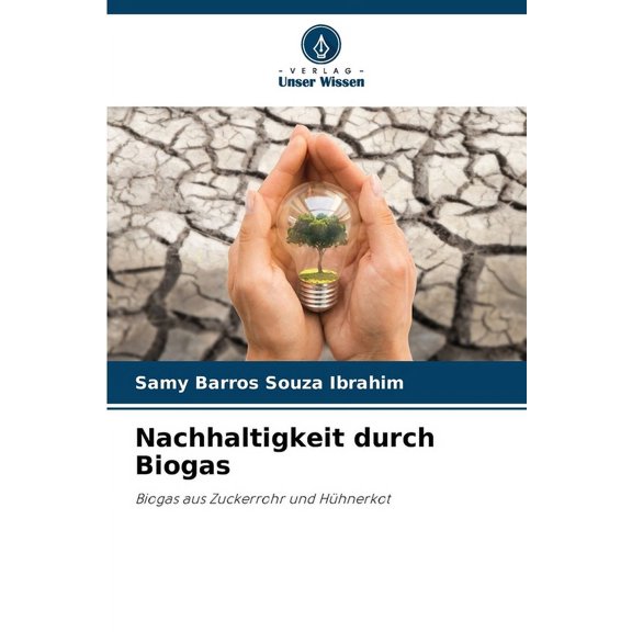 Nachhaltigkeit durch Biogas, (Paperback)