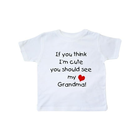 

Inktastic If you think I m Cute you should see my Grandma Gift Toddler Boy or Toddler Girl T-Shirt
