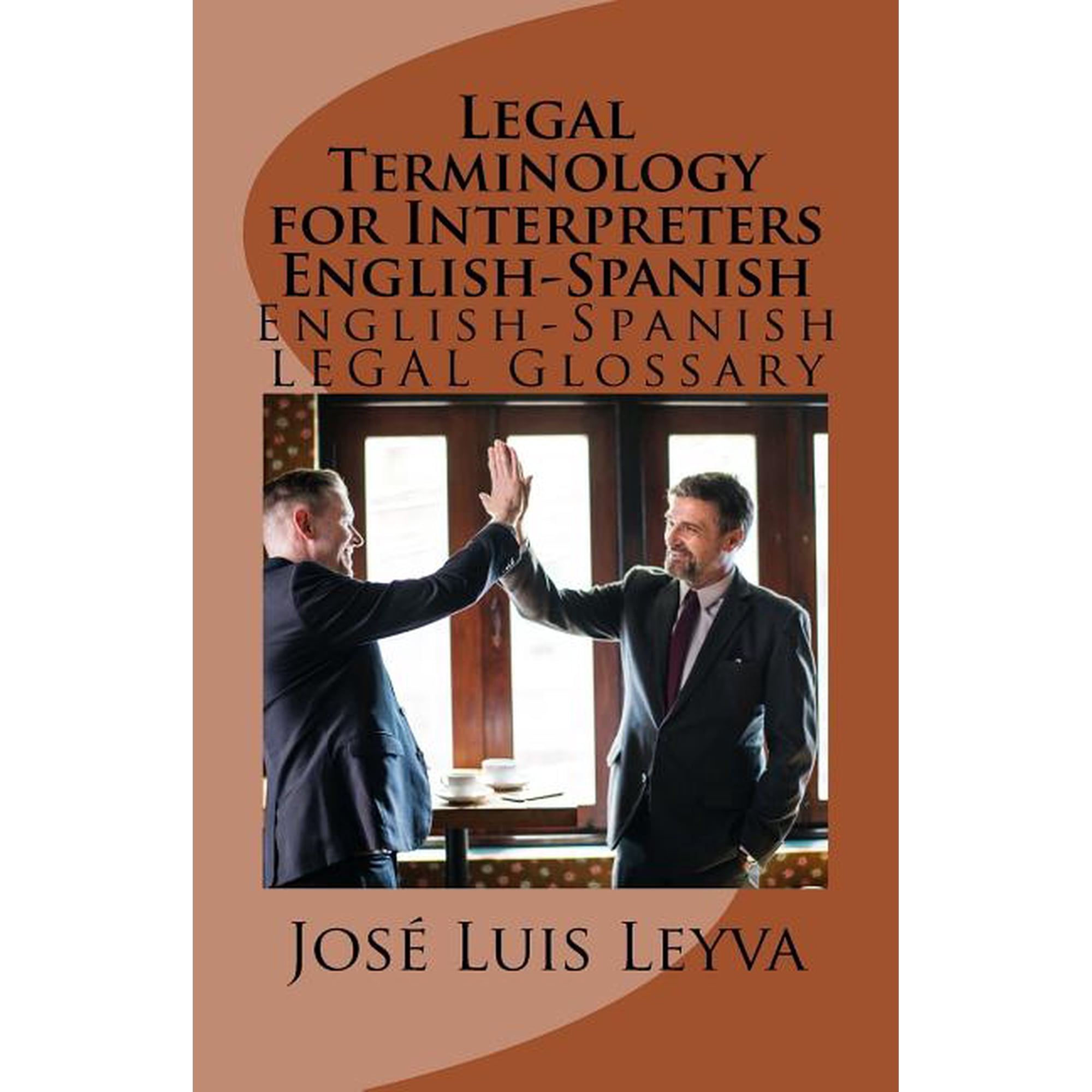 Legal Terminology for Interpreters English-Spanish: English-Spanish Legal Glossary (Paperback)