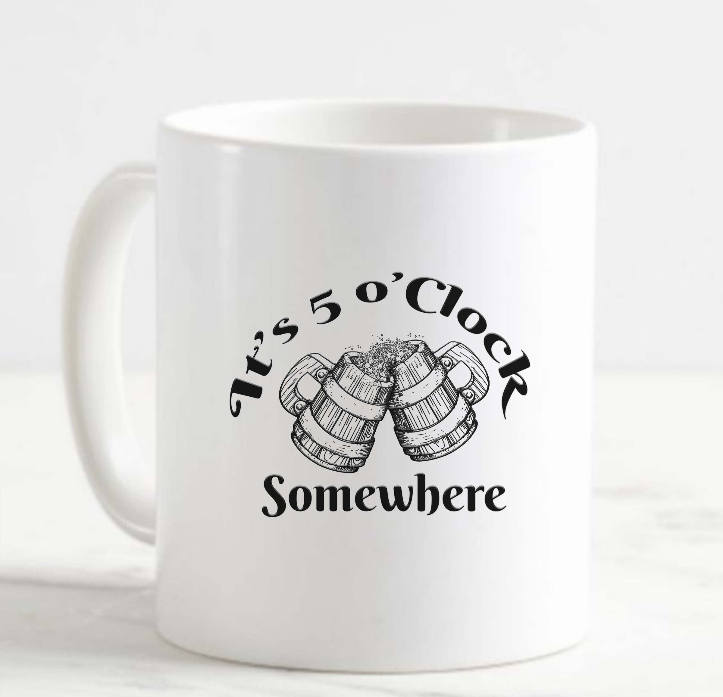 Coffee Mug Old Beer 5 O Clock Five Oclock Somewhere White Coffee Mug