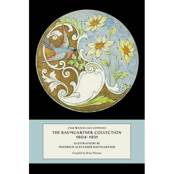 Star Watch Case Company, The Baumgartner Collection, 1904-1931, (Hardcover)