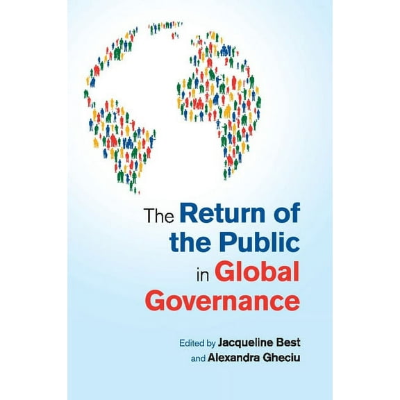 The Return of the Public in Global Governance, (Paperback)