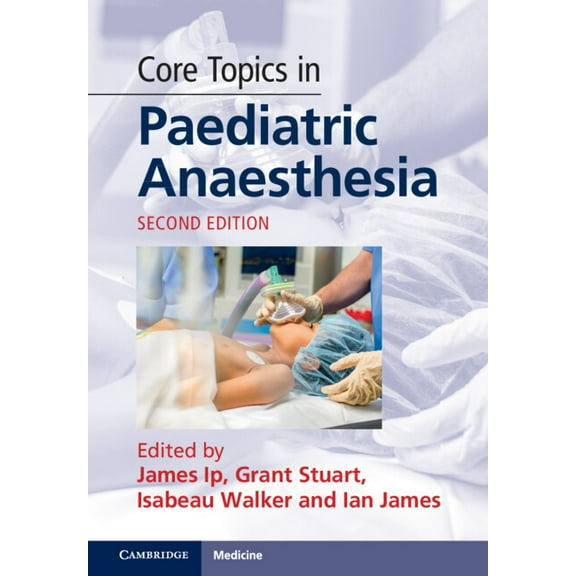 Core Topics in Paediatric Anaesthesia, (Hardcover)