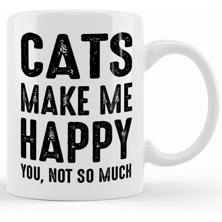 

Cats Make Me Happy You Not So Much Mug Cat Mug Cat Lover Mug Pet Gift Coworker Gift Kitten Lover Mug Cat Mom Mug M97 Mother s Day Gifts For Mom From Son Kids Gift For Mom Funny Mom Mug Bir