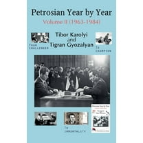 Petrosian Year by Year: Volume II (1963-1984), (Hardcover)