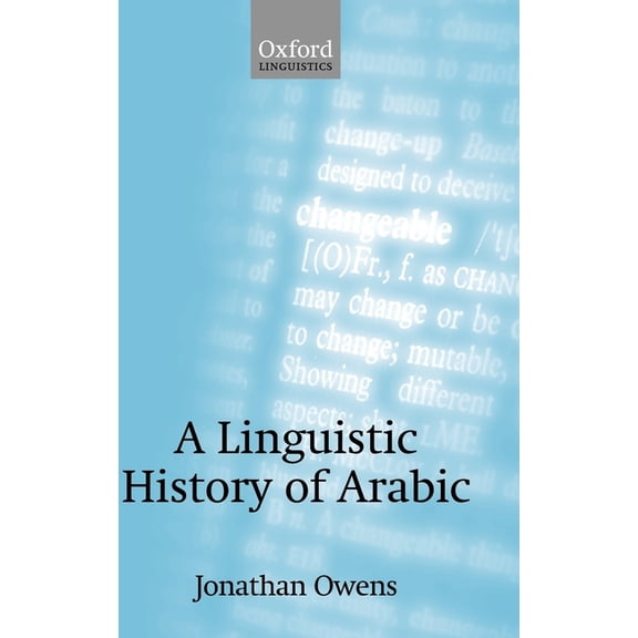 A Linguistic History of Arabic, (Hardcover)